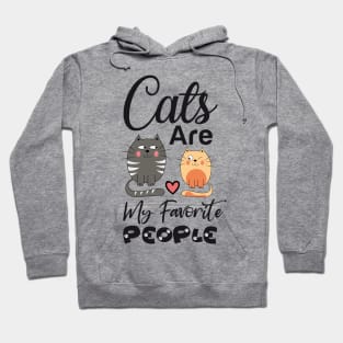 Cats are my favorite people Hoodie